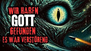 quotWir Wurden Geschickt Eine Galaxie zu Erobern und Haben Gott Gefundenquot Horror Creepypasta [upl. by Jerroll2]