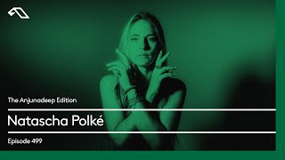 The Anjunadeep Edition 499 with Natascha Polké [upl. by Miharba]