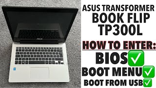 Asus Transformer Book Flip TP300L  How To Enter Bios Boot Menu amp Boot From USB [upl. by Milore]