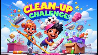 🧹🎶 quotClean Up Song for Kids  Fun Cleanup Challenge Let’s Tidy Up and Dance 🎉 [upl. by Abekam97]