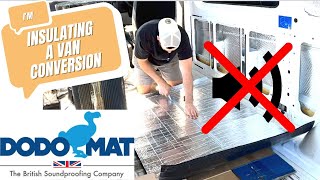 DODO MAT sound deadn and Insulation for a Sprinter Conversion  DIY Van Conversion Episode 2 [upl. by Leeban]