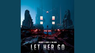 Let Her Go [upl. by Orest]