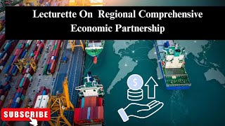 LECTURETTE ON REGIONAL COMPREHENSIVE ECONOMIC PARTNERSHIP RCEP GD TOPIC 2024SSB amp AFSB [upl. by Atilehs531]