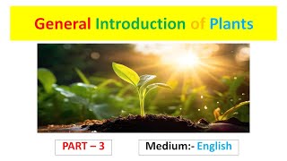 General Introduction of Plants Part3 English [upl. by Rauscher]