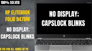 Folio 9470M No Display  Capslock Blinking 100 Fixed A fix for all types of PC [upl. by Adnama912]