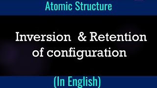 Stereochemistry  Inversion and Retention of configuration  Conceptual Problems in Organic Chem [upl. by Rednal499]