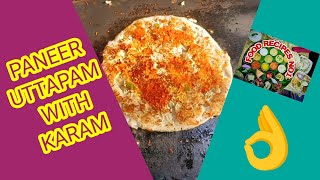 PANEER UTTAPAM WITH KARAMfood recipes no1 [upl. by Nerral196]