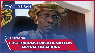 WATCH CDS Confirms Crash Of Military Aircraft In Zamfara [upl. by Illak]