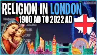 Top Religion Population in the London Englands Capital 1900  2022  Religion Growth god islam [upl. by Viguerie]