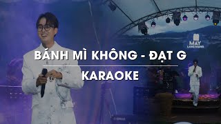 BÁNH MÌ KHÔNG  ĐẠT G  OFFICIAL KARAOKE  LIVE BAND [upl. by Yobybab244]