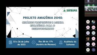 Suframa lança projeto Amazônia 2040  Parte 1 [upl. by Aiveneg]