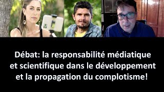 Débat responsabilité médiatique et scientifique dans la diffusion du complotisme [upl. by Fidelis]