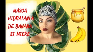 masca hidratanta de banana si miere [upl. by Anoed]