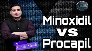 Minoxidil Vs Procapil  Which one is best  Dr Zunair Munir [upl. by Shel]