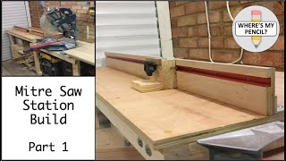 Mitre Saw Station Build  Part 1 [upl. by Sivie]