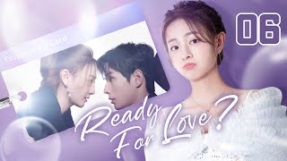 【ENG SUB】Ready For Love 06  The domineering CEO and his contract lover He ChangXi Ju KeEr [upl. by Ordnajela997]