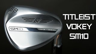 Titleist Vokey SM10 Wedges Neuauflage der meist gespielten Tour Wedges [upl. by Sixla]