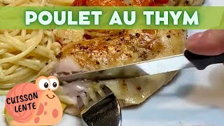 POULET AU THYM une viande très tendre et savoureuse  cuisson lente [upl. by Ettie191]