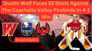 Dustin Wolf Faces 33 Shots Against Coachella Valley Fire Birds  Playoff Highlights [upl. by Eelik]