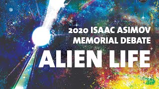 2020 Isaac Asimov Memorial Debate Alien Life [upl. by Ellyn]