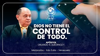 Dios No Tiene El Control De Todo  Apóstol Orlando Albornoz  Maracaibo  Venezuela [upl. by Acimak279]