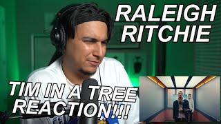 A CRAZY CONCEPT FOR A VIDEO  RALEIGH RITCHIE quotTIME IN A TREEquot FIRST REACTION [upl. by Aserret]