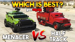 GTA 5 ONLINE  MENACER VS HALF TRACK WHICH IS BEST [upl. by Byrn478]