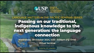 Language Matters in the Pacific Passing on traditional indigenous knowledge to the next generation [upl. by Sutniuq]