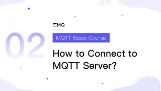 MQTT Basic Course  Lesson 2 How to Connect to MQTT Server [upl. by Emogene]