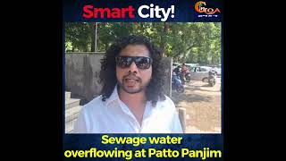 Sewage water overflowing at Patto Panjim [upl. by Ardnaz]