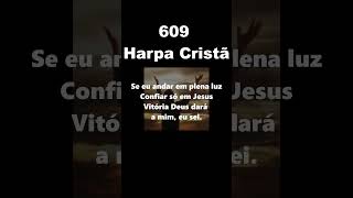 VITÓRIA DEUS DARÁ A MIM 609 Harpa Cristã [upl. by Jamille]