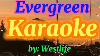 Evergreen karaokeby Westlife [upl. by Daryl]