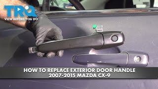 How to Replace Exterior Door Handle 20072015 Mazda CX9 [upl. by Auoz]