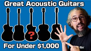 5 Acoustic Guitars Under 1000 We Would Buy Right Now [upl. by Asilet]