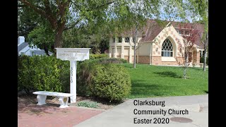 Clarksburg Community Church  Easter 2020 [upl. by Honniball]