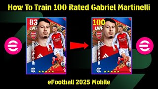 5000 eFootball Points Gabriel Martinelli Best Training Guide 🥶  eFootball 2025 Mobile [upl. by Eirb]