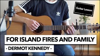 For Island Fires and Family  Dermot Kennedy  Quick and Easy Guitar Lesson  FREE TAB [upl. by Anilos123]