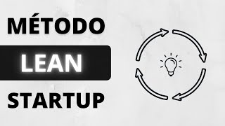 Lean Startup  Qué Es Y Cómo Funciona El Método Lean Startup [upl. by Eniamej936]