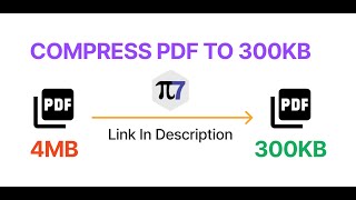 Compress PDF to 300kb Online  Pi7 PDF Compressor [upl. by Eek]