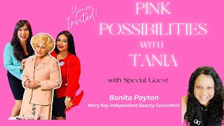 Pink Possibilities with special guest Mary Kay Independent Beauty Consultant Bonita Payton [upl. by Johnath626]