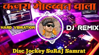 Kajra Mohabbat Wala  New Bhojpuri Pawan Singh Hit Song Dj Remix  Dj Vikrant Allahabad Vibration [upl. by Ttenrag]