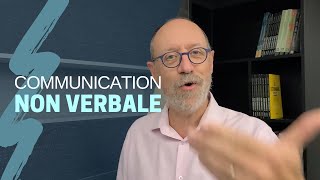 La communication non verbale TOUT ce quil faut savoir [upl. by Epuladaugairam]