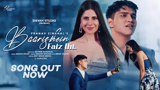 Baarishein Faiz thi  Pranav Singhal  Alina Rai  Shivan Studio  Official Music Video [upl. by Saleem526]