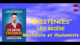 LÉO BRIÈRE INTERVIEW pour quotEXISTENCESquot Spectacle de mentalisme 2024 [upl. by Martine]