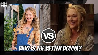 Meryl Streep vs Lily James  Who Is The Best Donna [upl. by Kopple180]