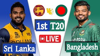 Bangladesh vs Sri Lanka Live  Ban vs Sl live 1st T20 Match Score  Live Cricket Bangladesh [upl. by Laurianne869]