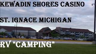 Kewadin Shores Casino RV quotCampingquot Tour  St Ignace Michigan [upl. by Llehsam]