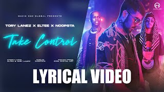 Take Control  Tory Lanez x Eltee x Noopsta  LYRICAL VIDEO [upl. by Llehsor]