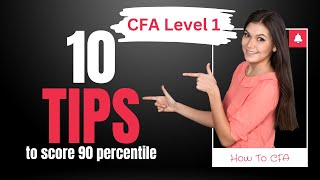 CFA Level 1 90th Percentile 2024 10 Tips from High Scorers [upl. by Tu18]