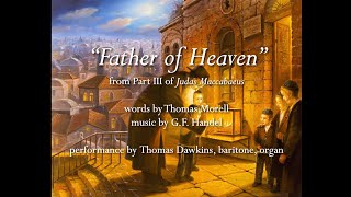 Handel quotFather of Heavenquot from Judas Maccabaeus [upl. by Emilee]